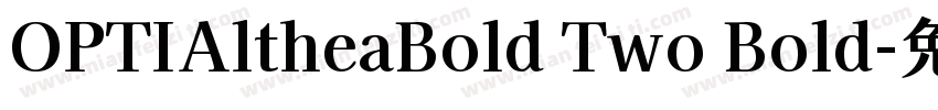 OPTIAltheaBold Two Bold字体转换